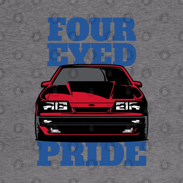 Foxbody 5.0 Ford Mustang Four Eyed Pride by LYM Clothing